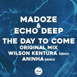 Madoze & Echo Deep - The Day To Come