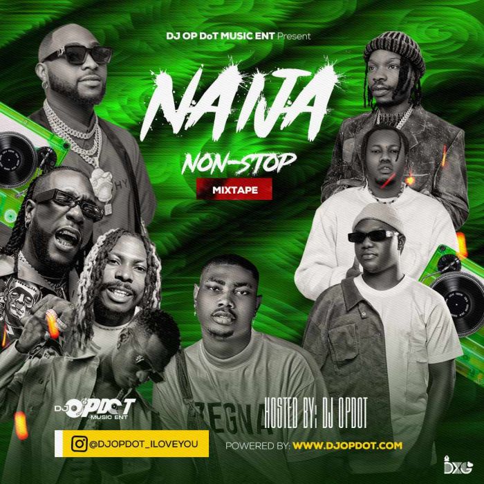 [Mixtape] DJ OP Dot - Naija Non-Stop Mix