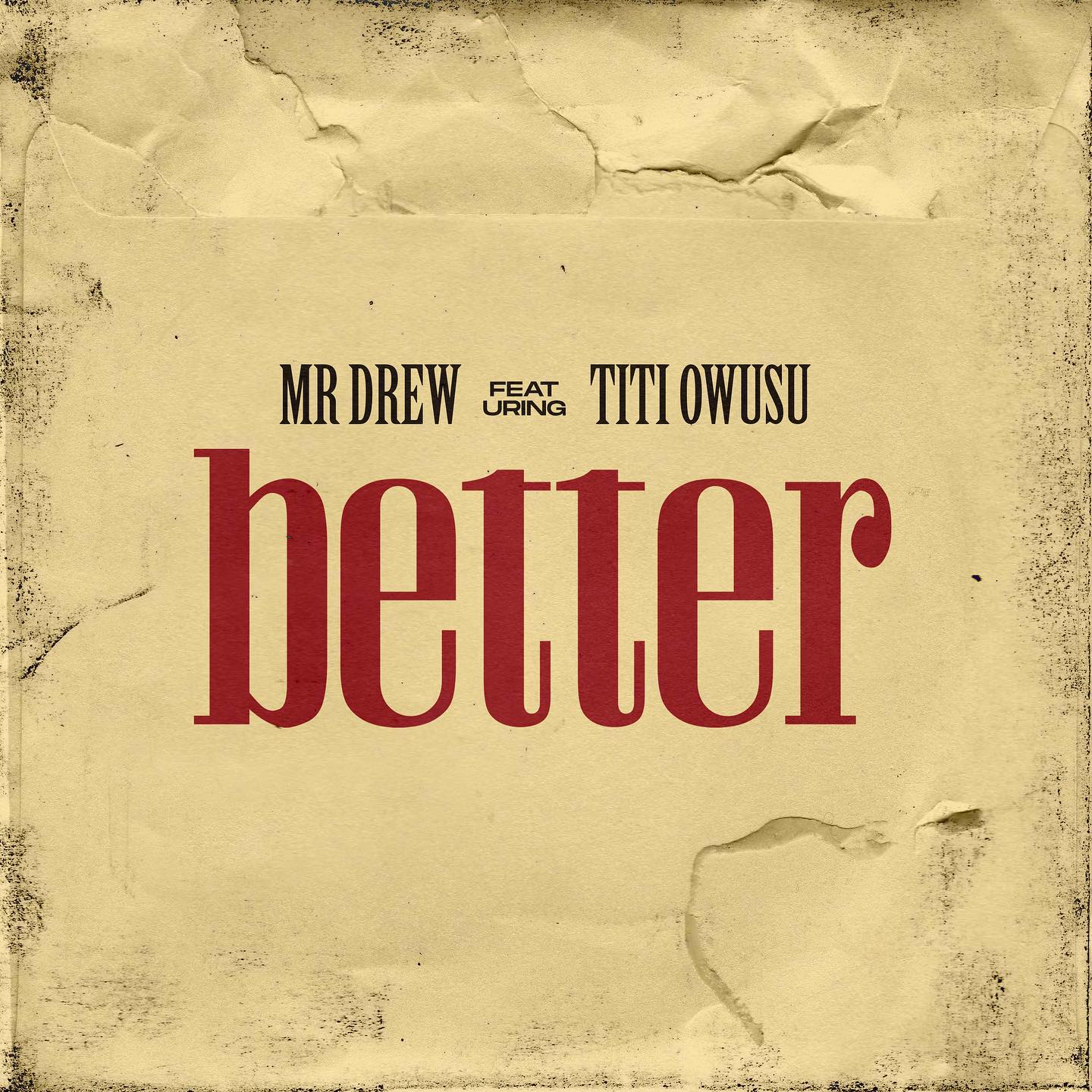 Mr Drew - Better Ft. TiTi Owusu