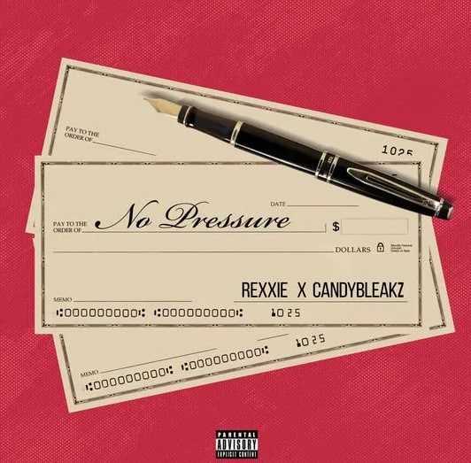 Rexxie - No Pressure Ft. Candy Bleakz