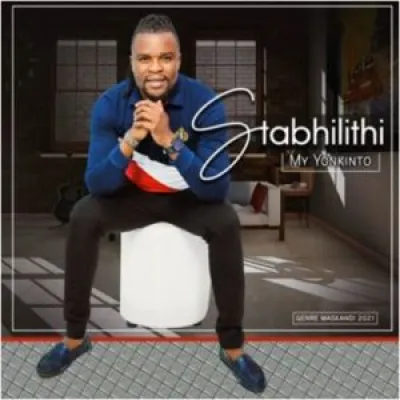 Stabhilithi - My Yonkinto Ft. Mzukulu