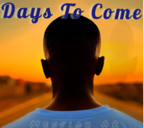 ALBUM: Messiah AR &#8211; Days To Come