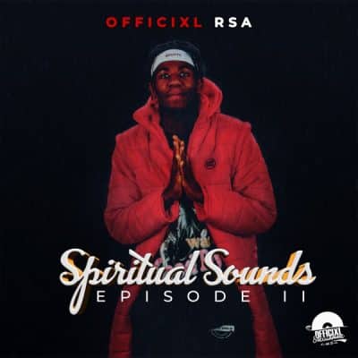 ALBUM: Officixl RSA - Spiritual Sounds Episode ll