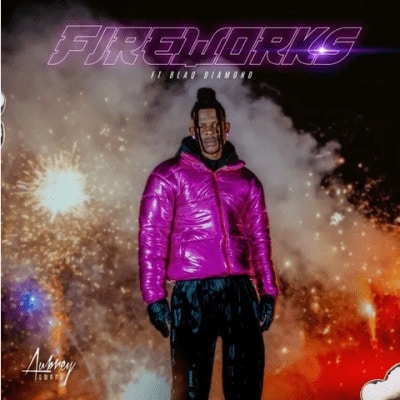 Aubrey Qwana - Fireworks ft Blaq Diamond
