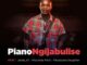 Deep London – Piano Ngijabulise ft Janda_K1, Murumba Pitch &amp; Nkosazana Daughter