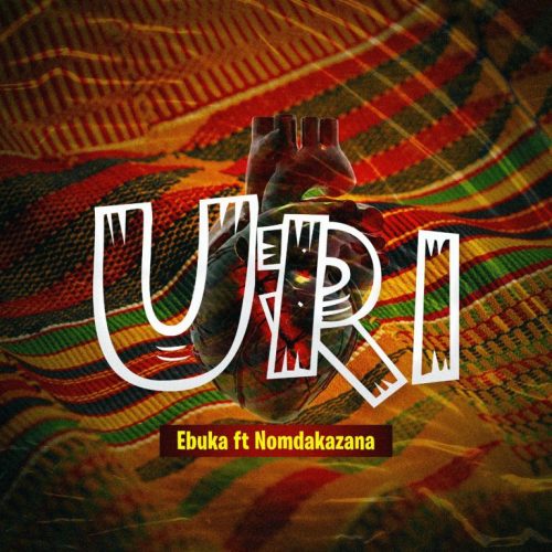 Ebuka - Uri ft. Nomdakazana