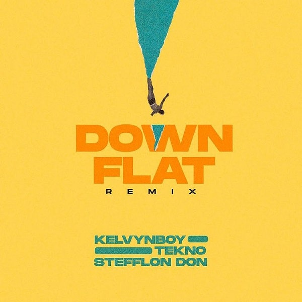 Kelvyn Boy - Down Flat (Remix) ft. Tekno, Stefflon Don