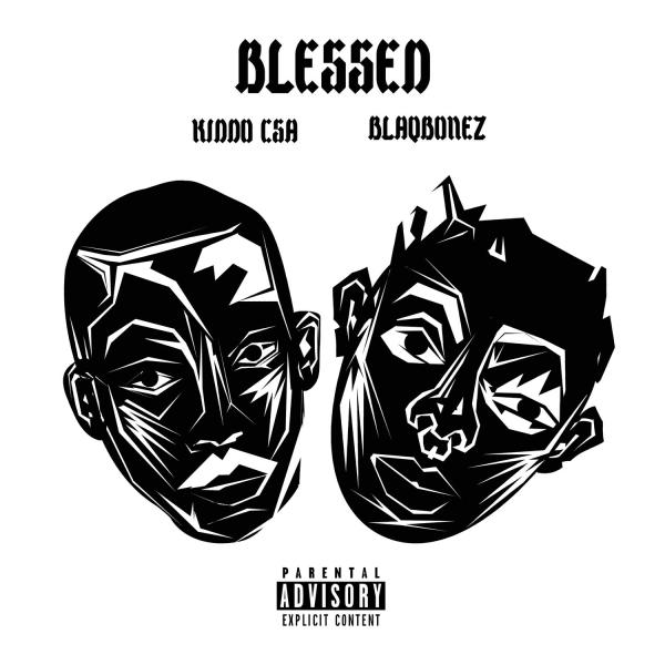 Kiddo CSA - Blessed Ft. Blaqbonez