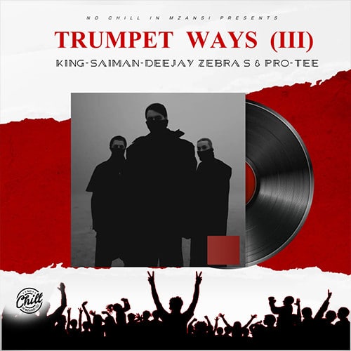 King Saiman, Deejay Zebra SA & Pro-Tee - Holly Trumpet 3 ft. Dr Dope