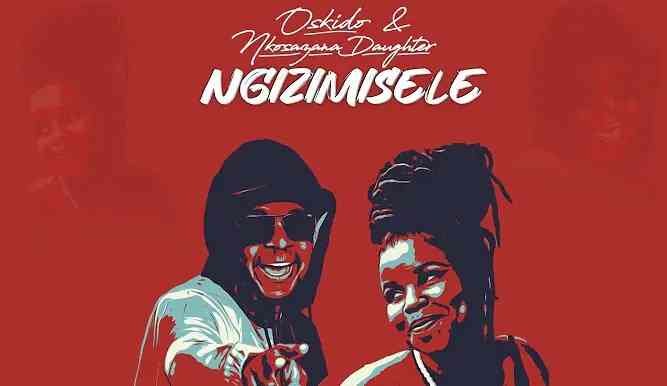 Oskido & Nkosazana Daughter - Ngizimisele ft. X-Wise
