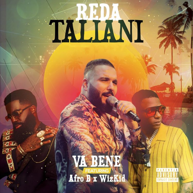 Reda Taliani – Va bene Ft Afro B &amp; Wizkid