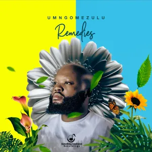 ALBUM: UMngomezulu - Remedies