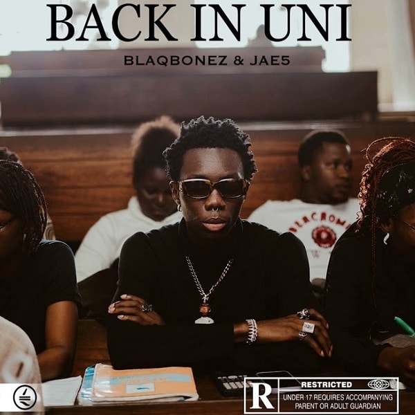 Blaqbonez - Back In Uni ft. JAE5