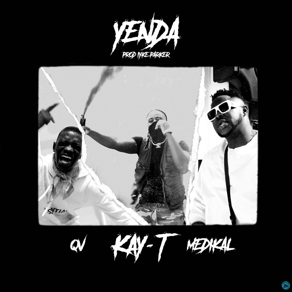 Kay-T - Yenda ft. Medikal & QV
