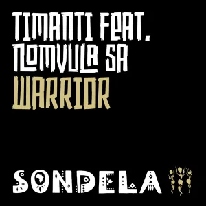 TIMANTI - Warrior ft Nomvula SA
