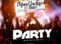 Yaa Jackson - Party Ft. Aboot