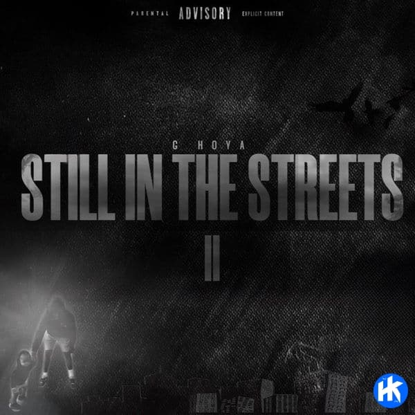EP: G Hoya - Still In The Streets II 