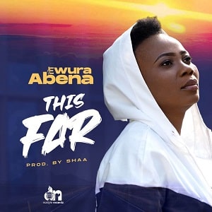 Ewura Abena - This Far