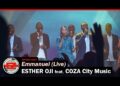 Esther Oji - Emmanuel (Live) feat. Coza City Music