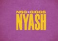 NSG ft. Giggs - Nyash (Current & Savings)