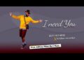 Izzo Bizness ft Kassim Mganga - I NEED YOU