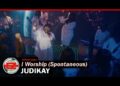 Judikay - I Worship (Spontaneous)