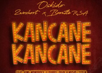 Oskido – Kancane Kancane Ft 2woshort, Boontle RSA, King Monopoly, Xduppy, QuayR Musiq & Titom