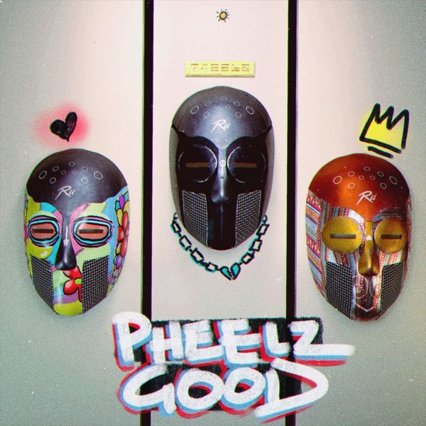 Pheelz – Pheelz Good
