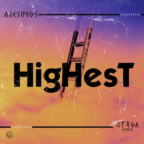 Ajesings – Highest Remix