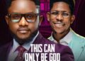 Jimmy D Psalmist – This Can Only be God Ft. Moses Bliss