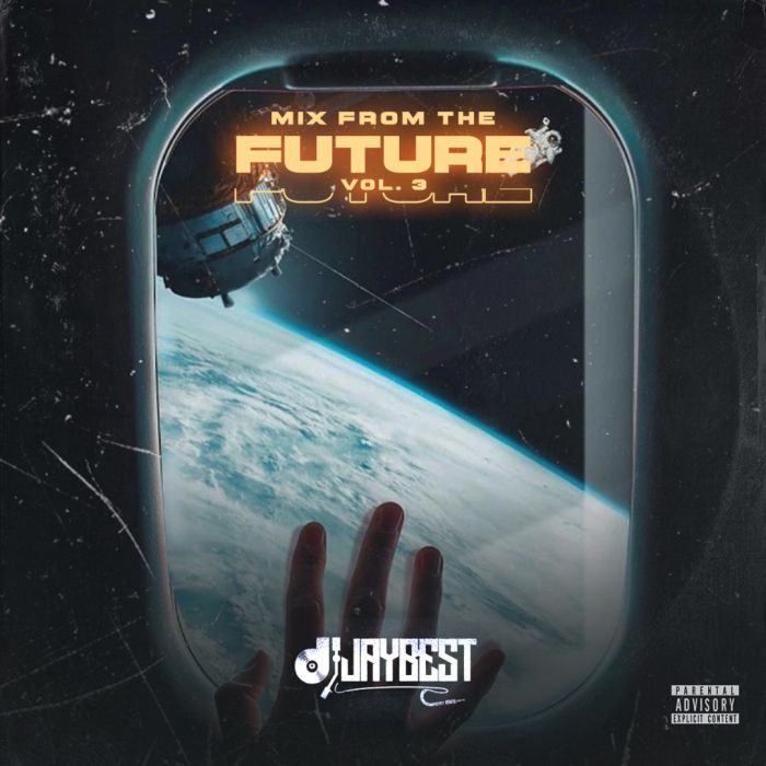 [Mixtape] DJ Jaybest – Mix From The Future (Vol. 3)