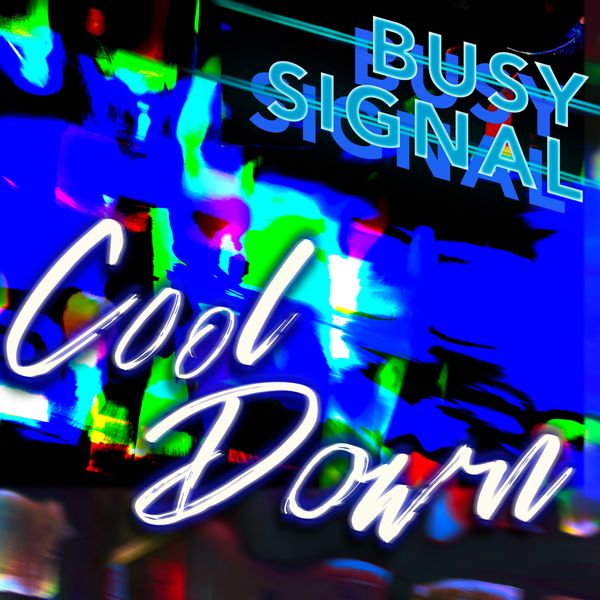 Busy Signal – Cool Down