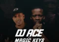 DJ Ace – Blue Diamonds ft. Magic Keys