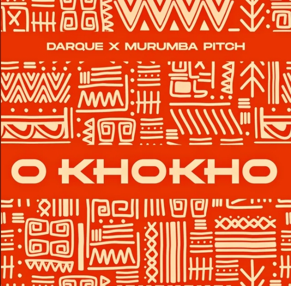 Darque – O Khokho Ft. Murumba Pitch