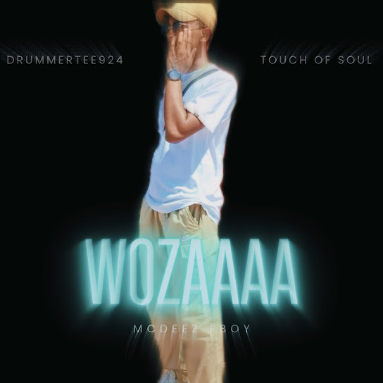 Mcdeez Fboy – WOZAAAA