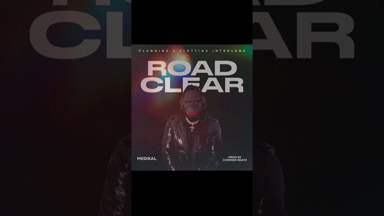 Medikal – Road Clear