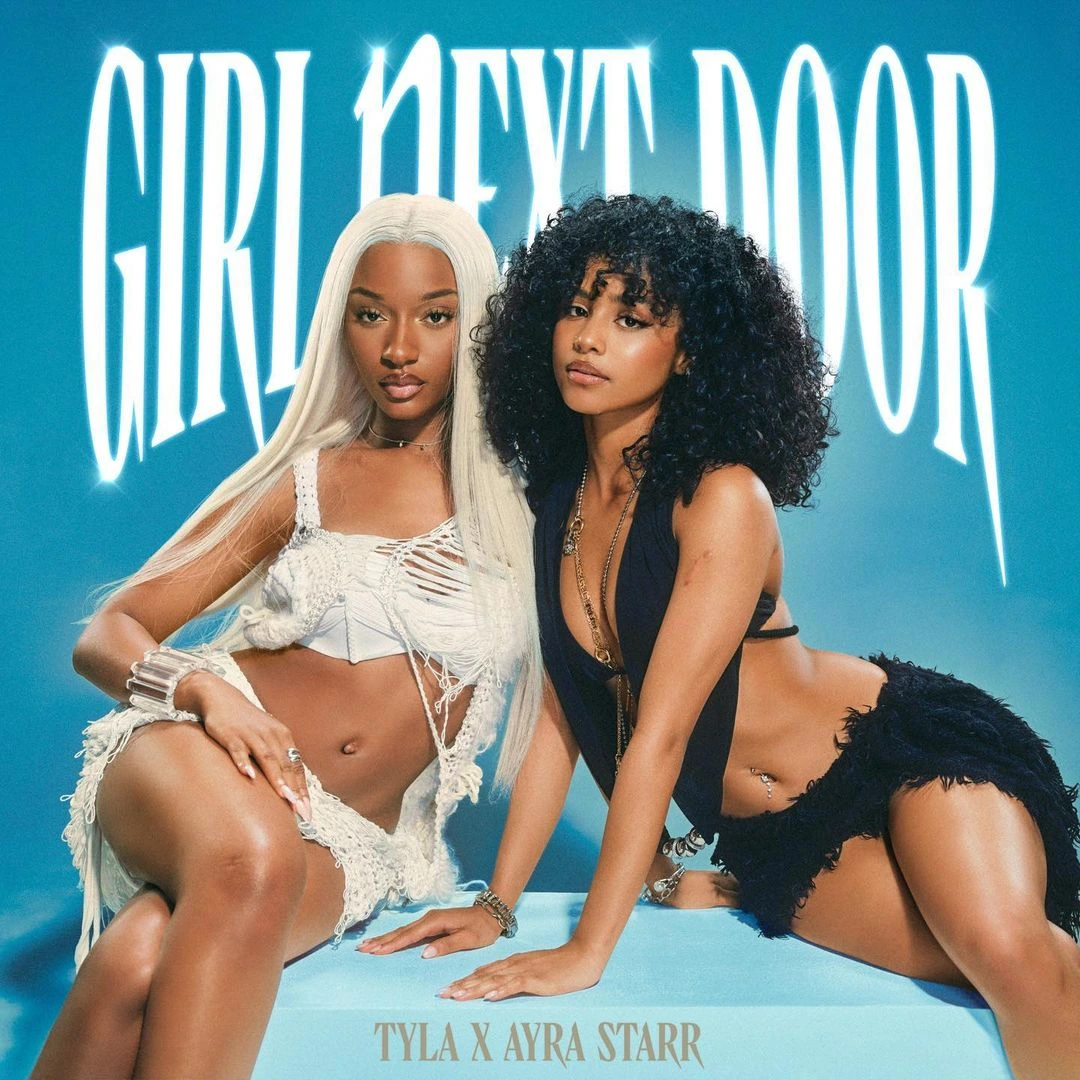 Tyla – Girl Next Door ft. Ayra Starr