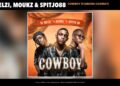 Dj Melzi – Cowboy VI Drunk Cowboy ft. Moukz & Spitjo88