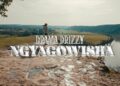 Drama Drizzy – Ngyagowisha