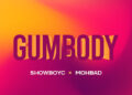 ShowboyC – Gumbody (Sped up) Ft. Mohbad