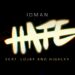 Idman – Hate (Remix) ft Lojay & Highlyy