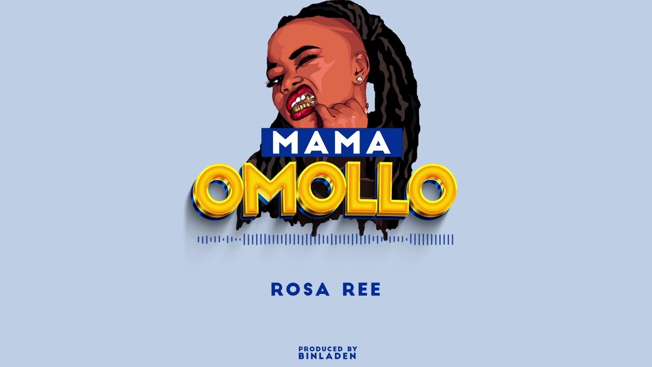 Rosa Ree – Mama Omollo