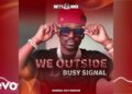 Busy Signal – We Outside