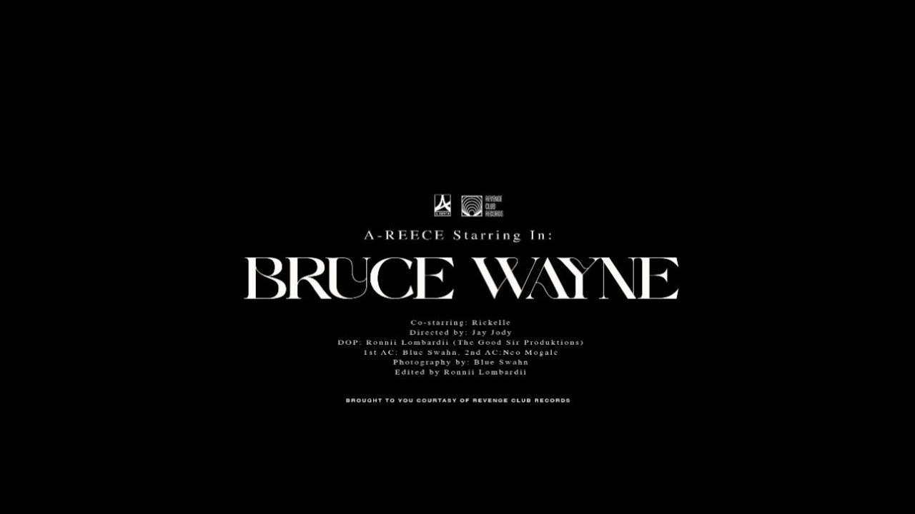 A-Reece – Bruce Wayne