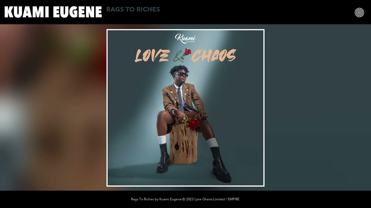 Kuami Eugene – Rags To Riches