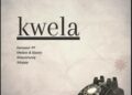 Genesis 99, DJ Maphorisa, Mellow & Sleazy – Kwela ft. Shaunmusiq & Ftears