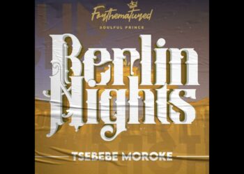 Tsebebe Moroke – Berlin Night