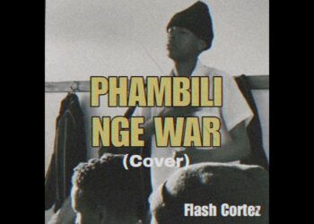 Flash Cortez – Phambili Nge War