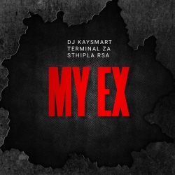 DJ Kaysmart ft Terminal Za Sthipla Rsa My Ex