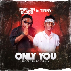 Papilon Blood feat Tinny Only You
